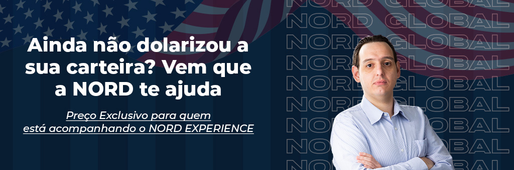 Juros em alta nos EUA e bolsas do mundo em queda: é hora de dolarizar a carteira? - Nord Experience 2022